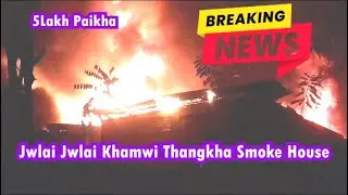 Jwlai Jwlai Khamwi Thangkha Smoke House