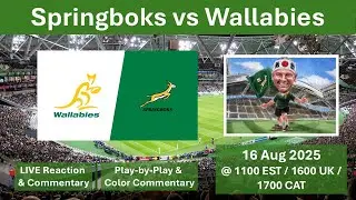 Springboks vs Wallabies | The Rugby Championship | LIVE Reaction Game Commentary | 16 Aug 2025