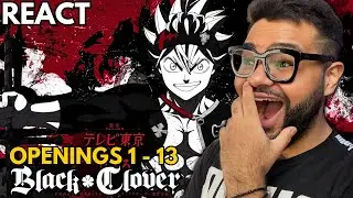 REAGINDO A TODAS ABERTURAS DE BLACK CLOVER! OPENING/ABERTURA 1 - 13 REACT