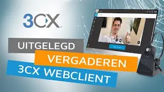 Vergadering - 3CX Webclient handleiding | Dstny