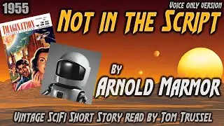 Not in the Script by Arnold Marmor -Vintage Science Fiction Short Story Audiobook human voice