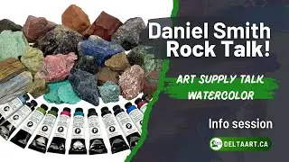Daniel Smith - Watercolor Rock Talk! w/John Cogley