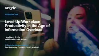 FIRESIDE CHAT: Level Up Workplace Productivity in the Age of Information Overload