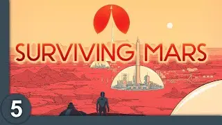 Surviving Mars #5 &mdash; Fully-Fledged Colony and Mining Dome