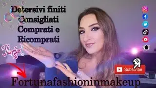 DETERSIVI TERMINATI DEL PERIODO CONSIGLIATI E RICOMPRATI II @Fortunafashioninmakeup