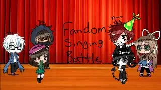 Fandom Singing battle Read Description please