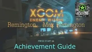 XCOM: Enemy Within - Remington... Max Remington Guide