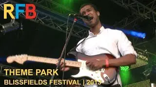 Theme Park | Blissfields Festival | 2013 [Full Set]