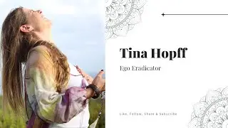 Release the Ego: Powerful Ego Eradicator with Tina Hopff