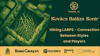PORTAL11 LARP Conference - 2023.06.17.: Hiking LARPS - Connection Between Styles and Players