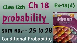 Isc math ch 18 probability ex 18d sum no 25 to 28 | book by S Chand OP Malhotra | independent event 