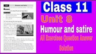 Class 11 ll Unit 8 Humour and Satire ll All Exercise Question Answer Solution ll E.Nepal ll