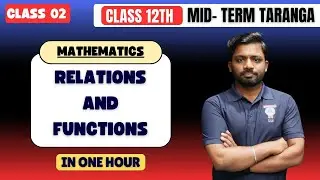 Relations and Functions Complete Chapter in One Shot | last hour of preparation
