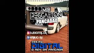 Mix Reggaeton Pancadao - DJ DIGITAL