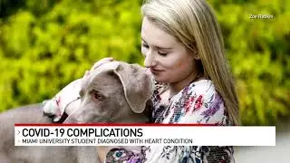 Miami student says heart condition stems from effects of COVID-19