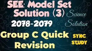 SEE 2078-2079: MODEL QUESTION SET (3): GROUP C Science Solution +Quick Revision