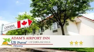 Adam's Airport Inn - Ottawa Hotels, Canada