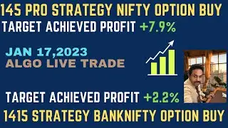 1415 STRATEGY BANK NIFTY | 145 PRO NIFTY OPTION BUY | ALGO LIVE  TRADE | TODAY JAN 16 & 17 IN 2023