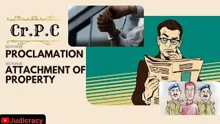 Section 82, 83 | Proclamation, attachment of property | Class 16 |Criminal procedure code