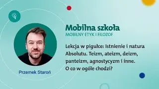 Lekcja w pigułce: Teizm, ateizm, deizm, panteizm, agnostycyzm