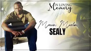 Celebrating the Life of Mervin Marlon Sealy
