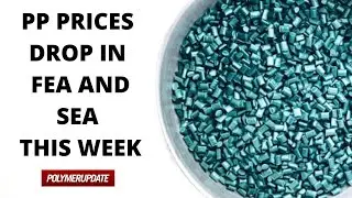 PP Prices Drop In FEA And SEA This Week