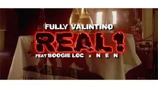 Real 1- Fully Valintino x Boogie Loc x NxExN
