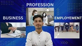 Difference between business, profession and employment, nature and purpose of besiness ....