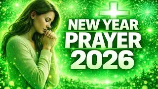 New Year Prayer 2026 🙏 Powerful Prayer for Peace & Breakthrough