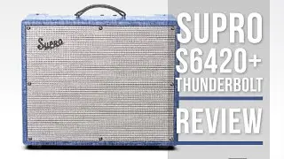 Supro S6420+ Thunderbolt Combo Amp Review | Guitar Interactive Magazine