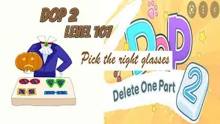 DOP 2 level 106, level 107 Pick the right glasses
