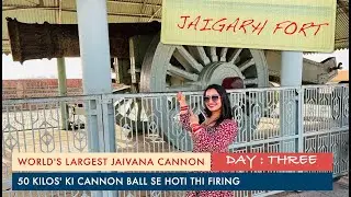 JAIVAN CANNON - World's Largest Cannon at JAIGARH FORT | 50 Kilos' ki Cannon Ball ko Jaroor Dekhein