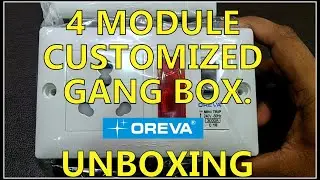 OREVA ELECTRICALS | 4 MODULAR CUSTOMIZED GANG BOX |  |#electrical | #oreva| KTandT - Technical Video