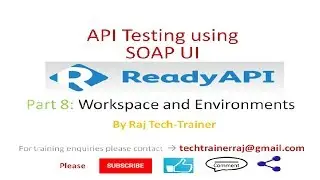 SoapUI (Ready API) Video Tutorial  Part8 - Workspace and Environment| API Testing | Test API