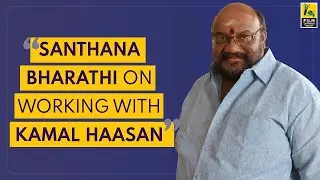 Santhana Bharathi On Working With Kamal Haasan | Replug