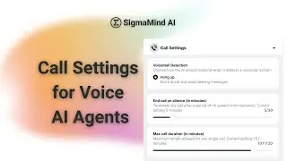 Voicemail Detection, Silence Handling & More | SigmaMind AI Call Settings Guide