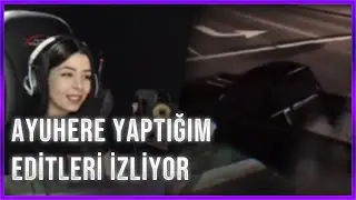 AyuHere Yaptığım Editleri İzliyor - EightbornV Sezon 2