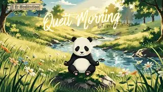 Quiet Morning Lofi Ambiance for Deep Focus and Relaxation #lofi #meditationmusic