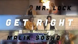 Mr Lock Ft. Malik Sosho 'Get Right' Shot by @LokamFilms