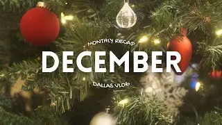 december vlog | dallas | anime frontier, holidays, birthday, end-of-year recap