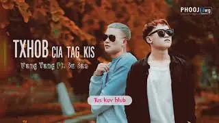 Txhob Cia Tag Kis - Vang Yang Ft. Su Sas (Audio/Lyric)