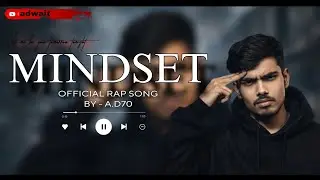 MINDSET 🔥 | Hard Rap Song | Motivational Rap | By AD70 | New Hindi Rap 2025