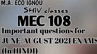 MEC 108(HINDI MEDIUM)|Important questions for JUNE/AUGUST 2021 EXAMS||M.A.ECO IGNOU|@SHIVclasseseconomics