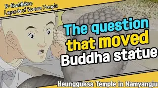 The question that moved Buddha statue | Heungguksa Temple [K-Buddhism Legends of Korean Temple]