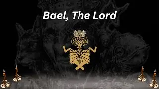 Bael, The Lord