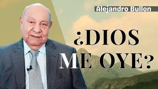 ¿Por Qué Dios Guarda Silencio Cuando Oras? - Pastor Alejandro Bullón