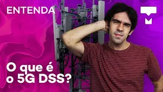 Entenda: o que &eacute; o 5G DSS? - TecMundo