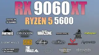 RX 9060 XT + Ryzen 5 5600 : Test in 18 Games - RX 9060XT Gaming