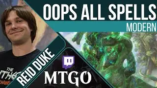 Oops All Spells - Modern MTG | Reid Duke