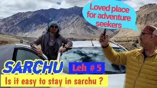 Leh Roadtrip / SARCHU - ठंडा रेगिस्तान  -  Dare to Stay/ Baralacha La Pass to Sarchu /Old Silk Route